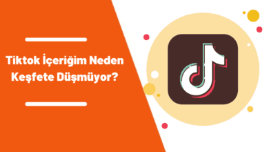 Tiktok İçeriğim Neden Keşfete Düşmüyor