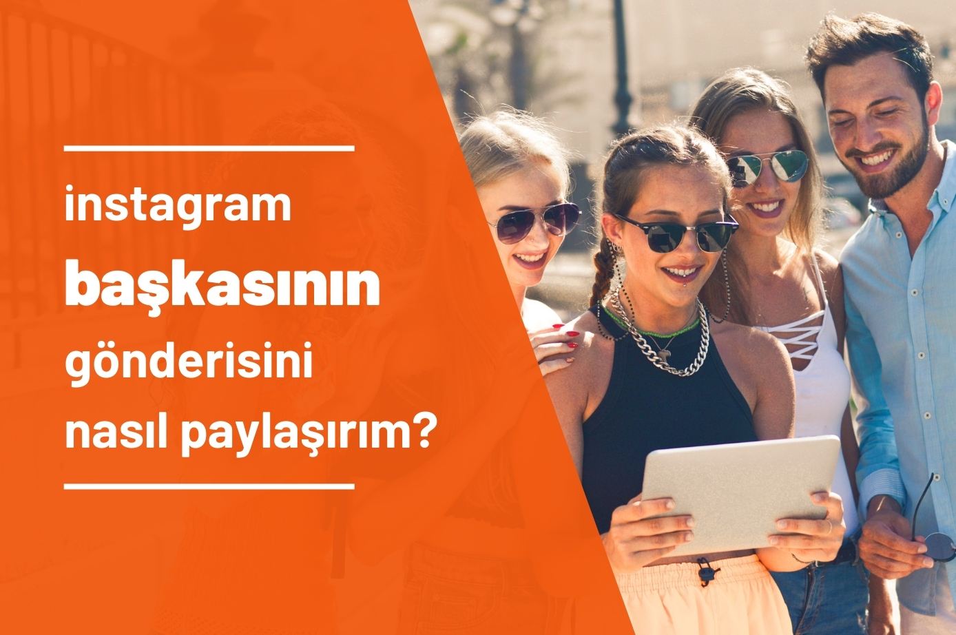 Instagramda Başkasının Gönderisi Nasıl Paylaşılabilir?