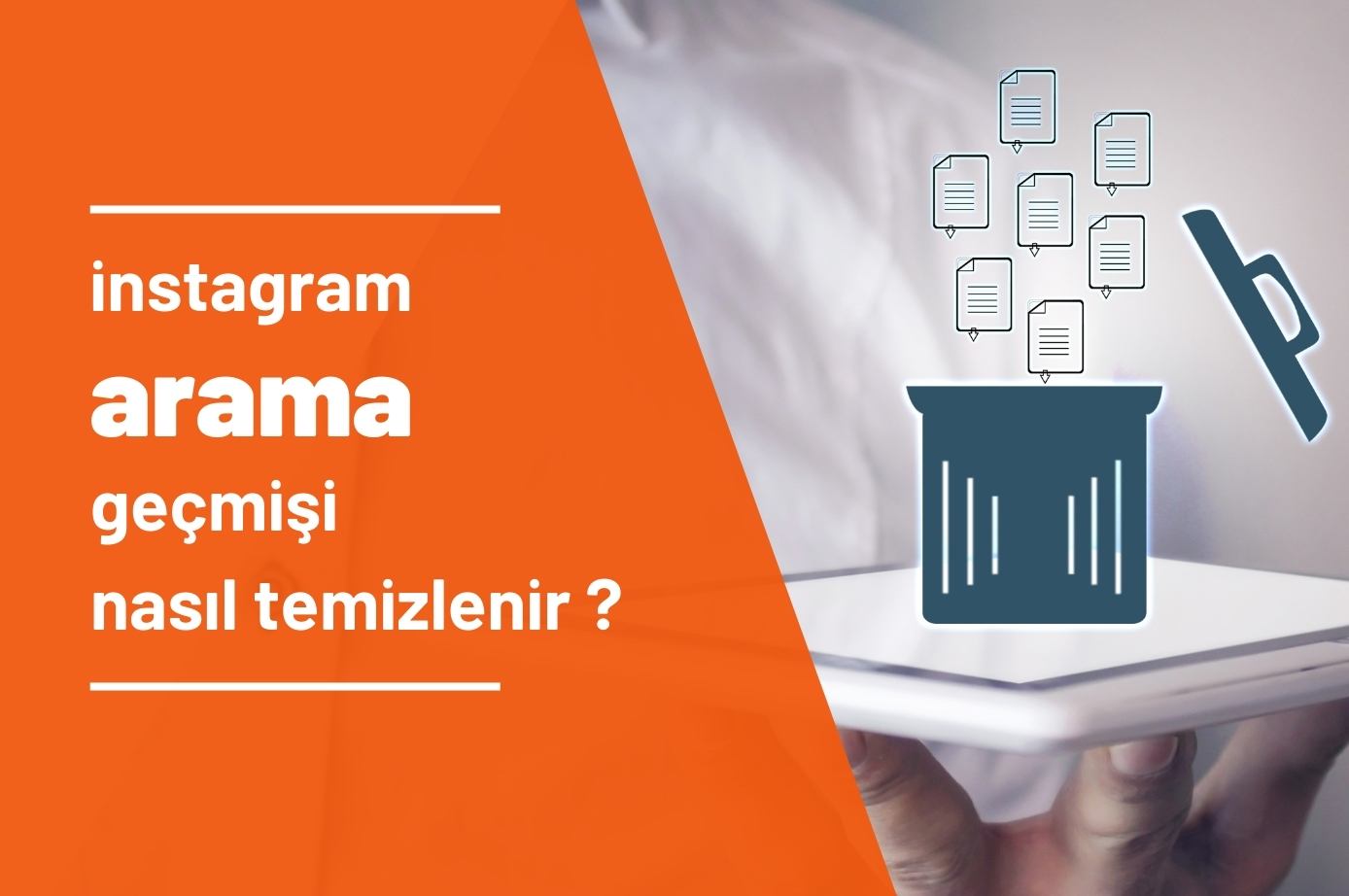 Instagram Arama Geçmişi Nasıl Temizlenir? Tamamen Silme Yöntemi Nedir?