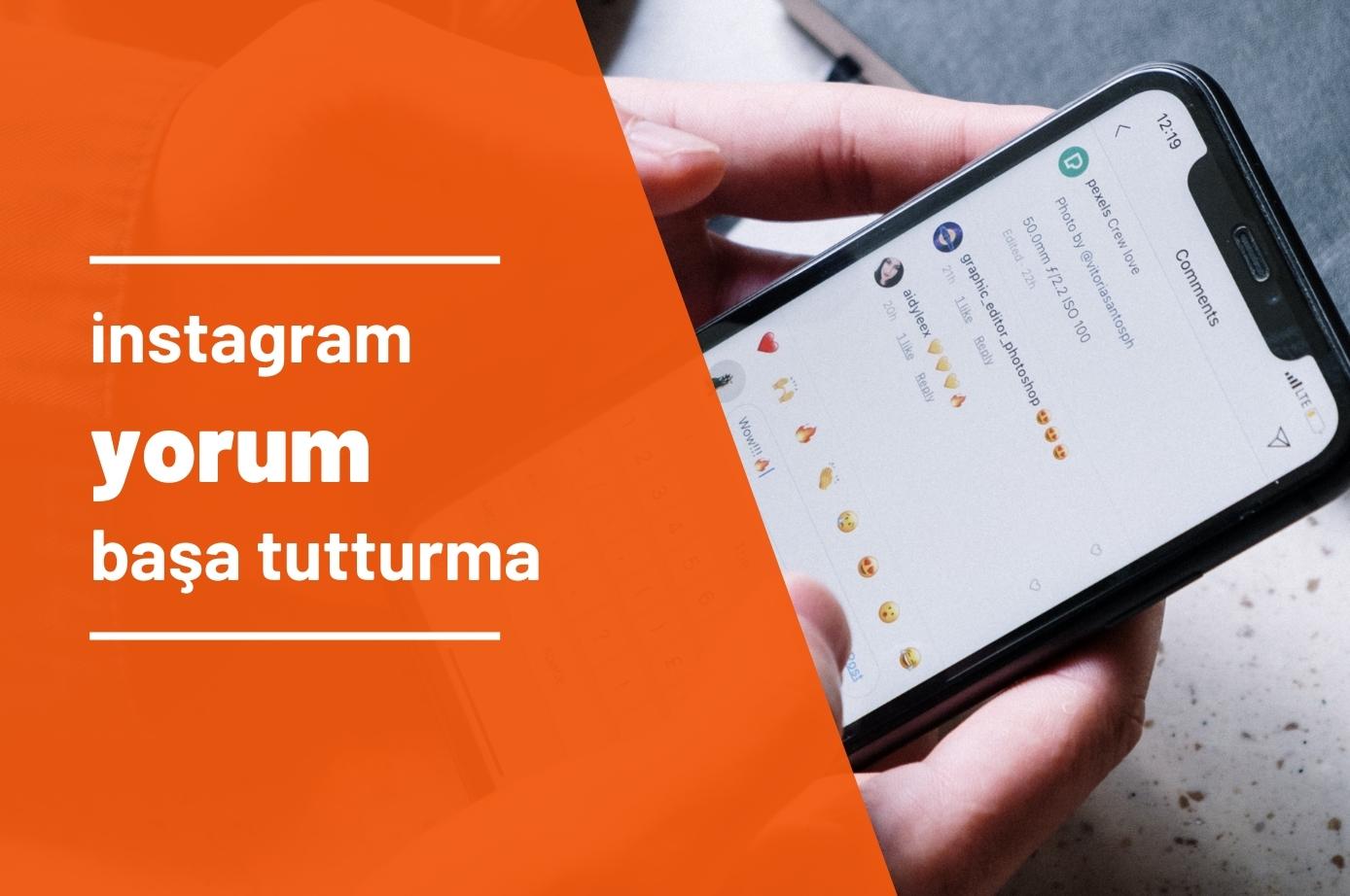Instagram Yorum Başa Tutturma