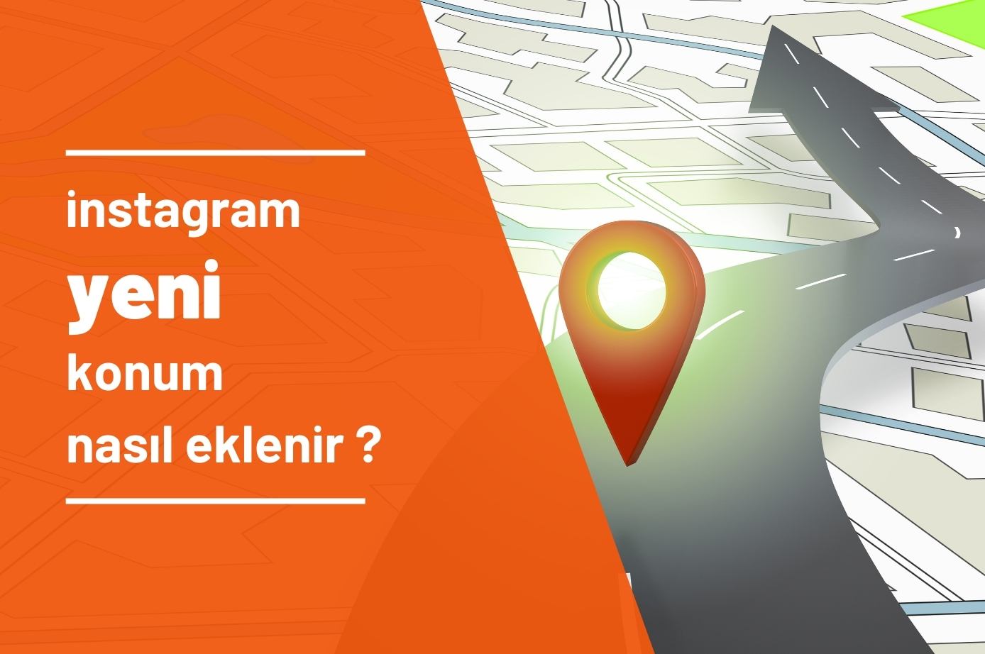 Instagram’a Yeni Konum Nasıl Eklenir? İşletmemin Konumunu Instagram’da Bulamıyorum