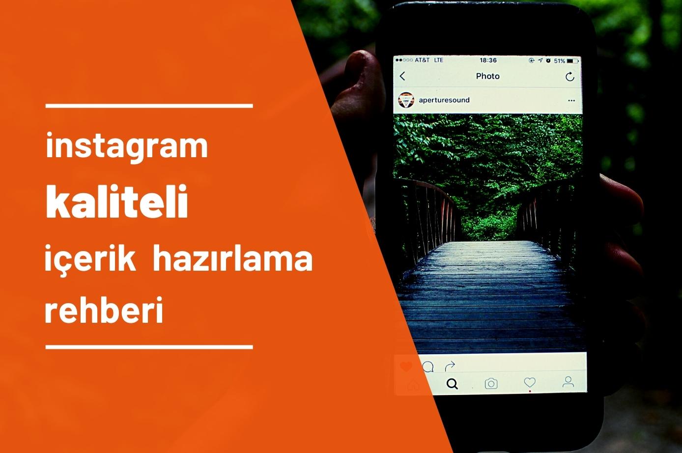 Instagramda Kaliteli İçerik Hazırlamak İçin Öğrenilmesi Gerekenler