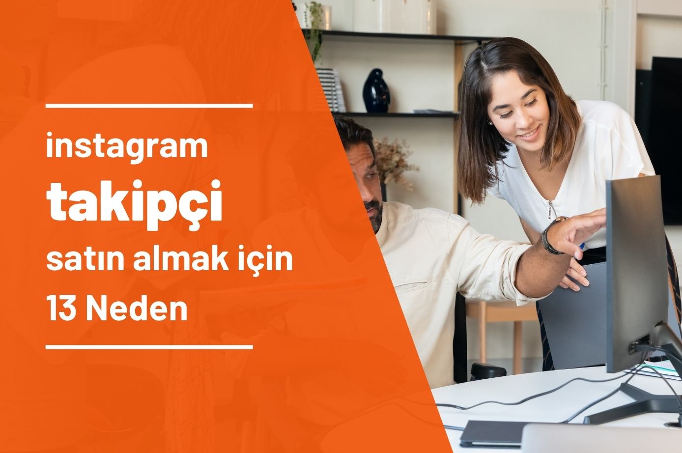 Instagram’da Takipçi Satın Almak için Gereken 13 Neden