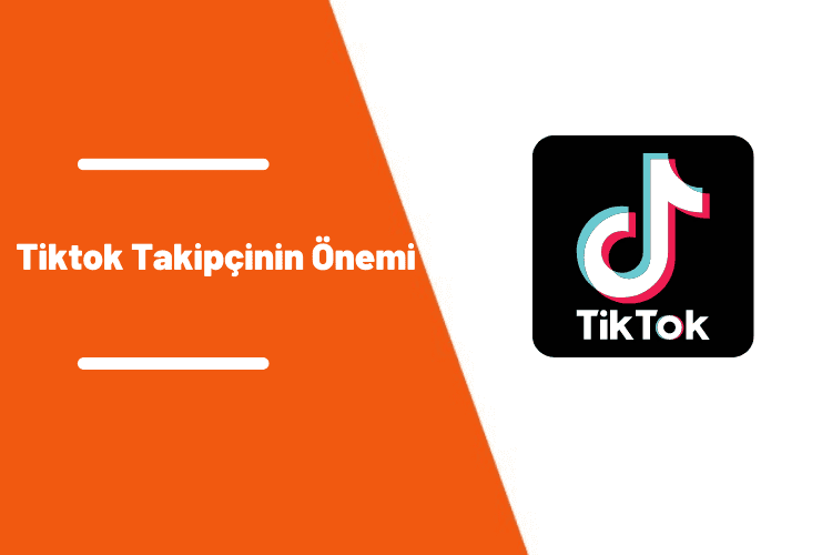 Tiktok Takipçinin Önemi - 2023