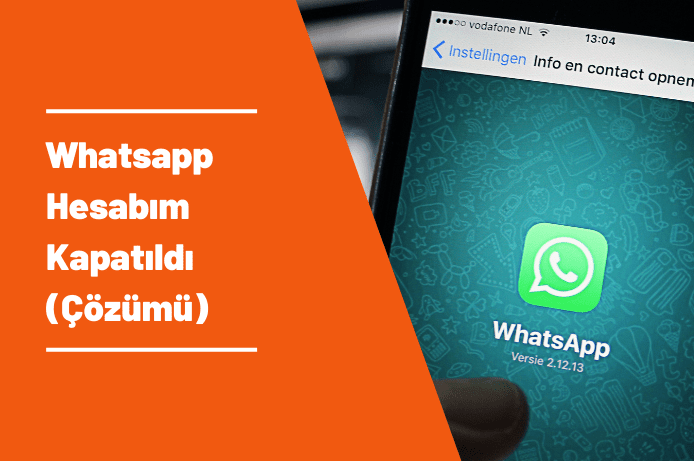 Whatsapp Hesabım Kapatıldı, Yasak Nasıl Kaldırılır?