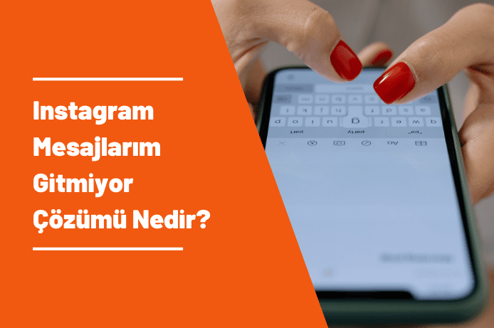 Instagram Mesajlarım Gitmiyor, Çözümü Nedir?