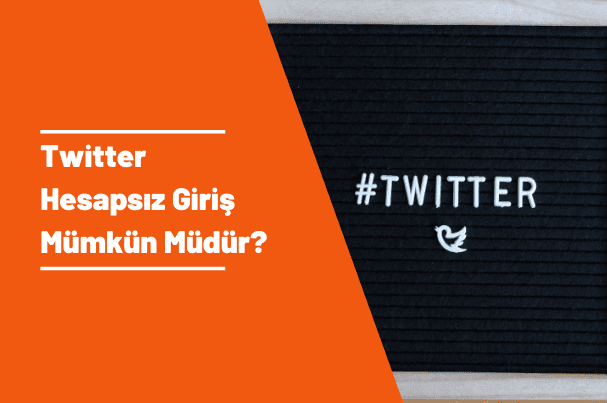 Twitter Hesapsız Giriş Mümkün Müdür?