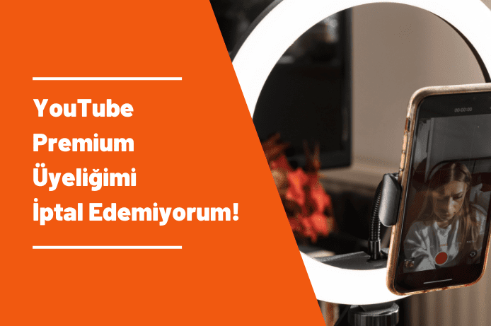 Youtube Premium Üyeliğimi İptal Edemiyorum (Çözümü)