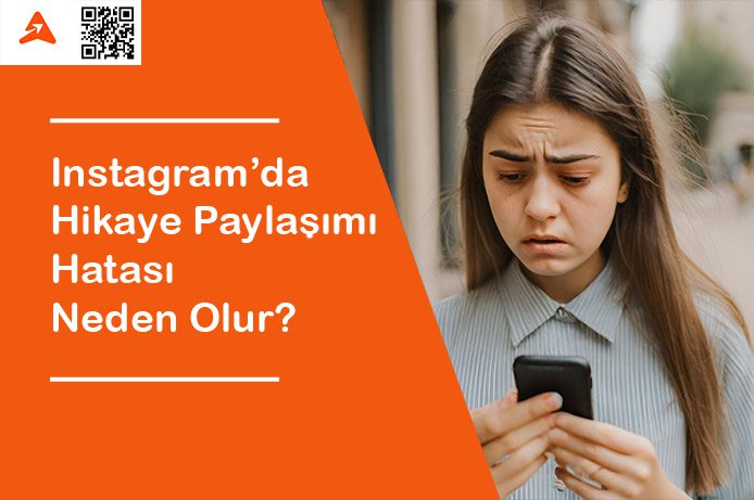 Instagram’da Hikaye Paylaşımı Hatası Neden Olur? Çözümü Nedir?
