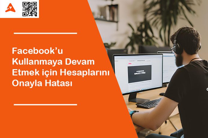 Facebook’u Kullanmaya Devam Etmek için Hesaplarını Onayla Hatası