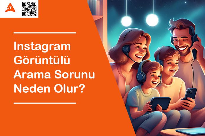 Instagram Görüntülü Arama Sorunu Neden Olur?