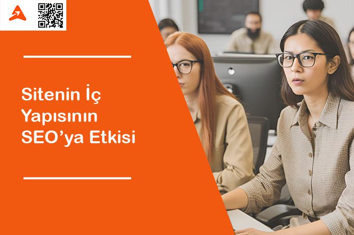 Sitenin İç Yapısının SEO’ya Etkisi