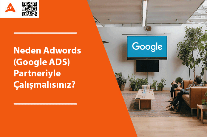 Neden Adwords (Google ADS) Partneri ile Çalışmalısınız?