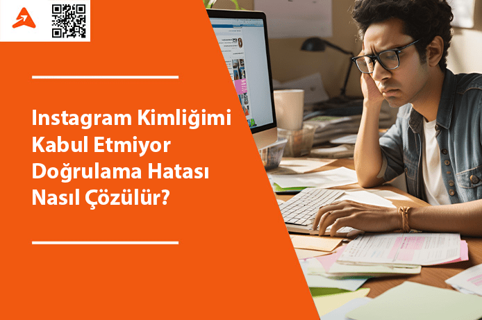 Instagram Kimliğimi Kabul Etmiyor, Doğrulama Hatası Nasıl Çözülür?