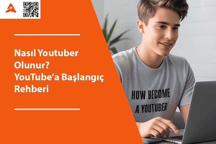 Nasıl Youtuber Olunur? YouTube’a Başlangıç Rehberi
