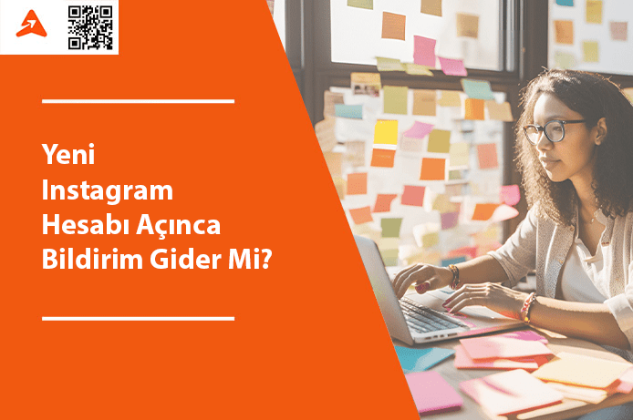 Yeni İnstagram Hesabı Açınca Bildirim Gider Mi​?
