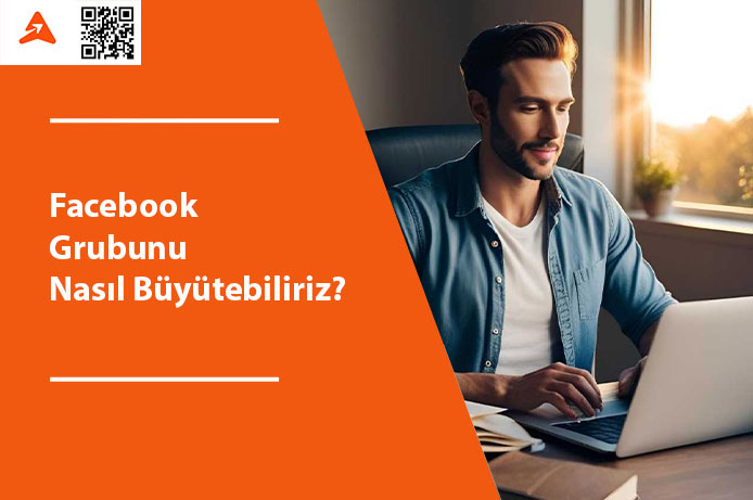 Facebook Grubunu Nasıl Büyütebiliriz?