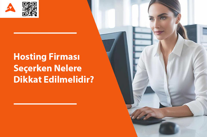 Hosting Firması Seçerken Nelere Dikkat Edilmelidir?