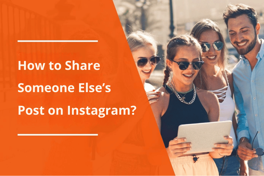 How to Share Someone Else’s Post on Instagram?