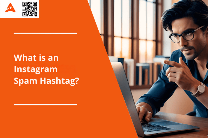 What is an Instagram Spam Hashtag?